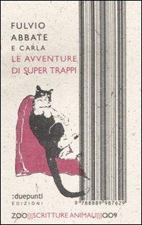 Le avventure di super Trappi - Fulvio Abbate,Carla Abbate - copertina