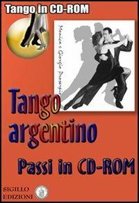 Passi di Tango argentino. CD-ROM. Con libro - Giorgio Proserpio,Monica Gallarate - copertina