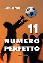 11 Numero perfetto. Calcievolmente