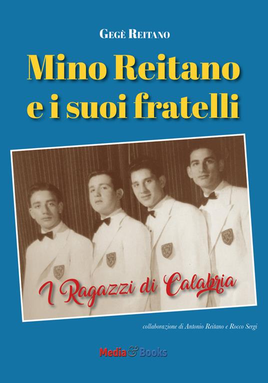 Mino Reitano e i suoi fratelli. I ragazzi di Calabria - Gegè Reitano - copertina