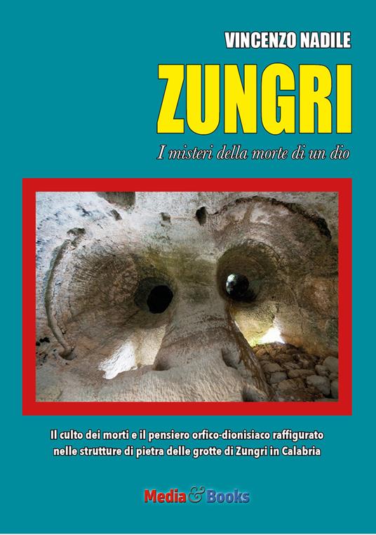 Zungri. I misteri della morte di un dio - Vincenzo Nadile - copertina