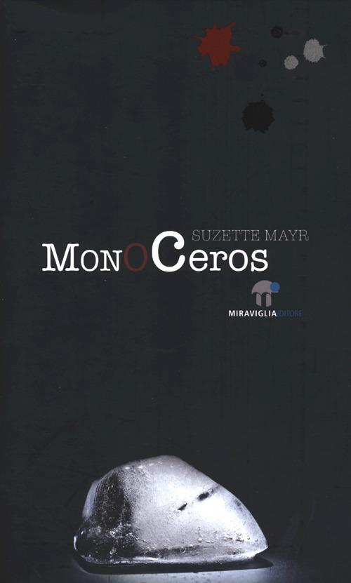 Monoceros - Suzette Mayr - copertina