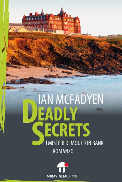 Deadly secrets. I misteri di Moulton Bank - Ian McFadyen,P. Vitale - ebook