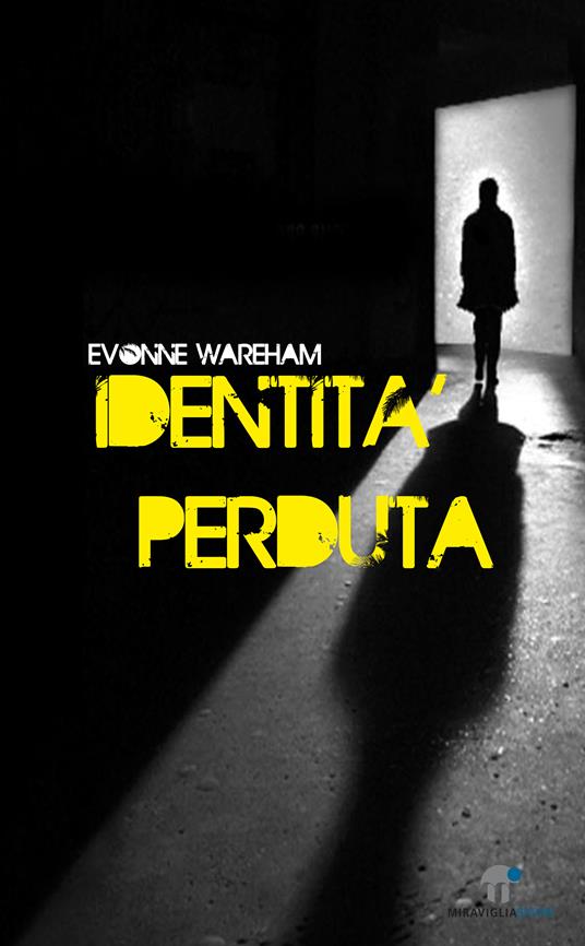 Identità perduta - Evonne Wareham - ebook