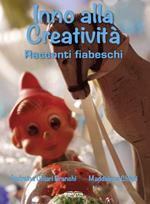 Inno alla creatività. Racconti fiabeschi