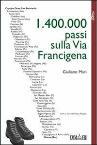 1.400.000 passi sulla via Francigena. Dal Gran San Bernardo a Roma a piedi - Giuliano Mari - copertina
