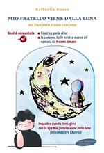 Mio fratello arriva dalla luna. Con Contenuto digitale per accesso online