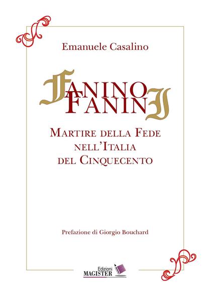 Fanino Fanini. Martire della fede nell'Italia del Cinquecento - Emanuele Casalino - copertina