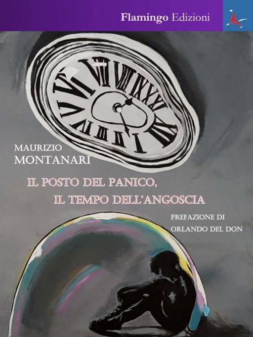 Il posto del panico, il tempo dell'angoscia - Maurizio Montanari - copertina