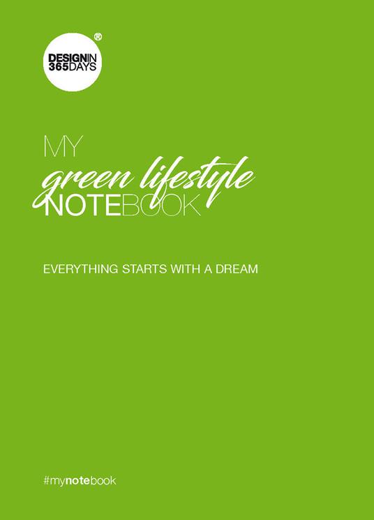 My green lifestyle notebook. Everything starts with a dream - Christine Marie Marsan - copertina