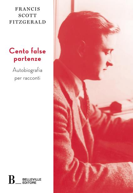 Cento false partenze. Autobiografia per racconti - Francis Scott Fitzgerald - copertina