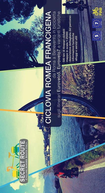 Ciclovia Romea Francigena. Da Roma a Benevento in bicicletta sugli itinerari Eurovelo5, Eurovelo7 e varianti turistiche - copertina