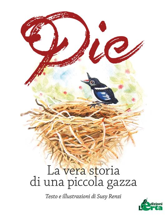 Pie. La vera storia di una piccola gazza - Susy Renzi - copertina