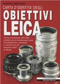 Carta d'identità degli obiettivi Leica - Pierpaolo Ghisetti,Giulio Forti - copertina