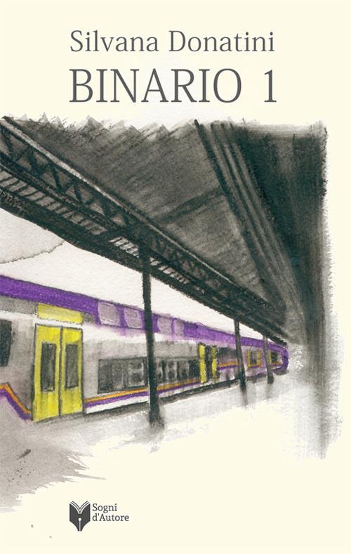 Binario 1 - Silvana Donatini - copertina