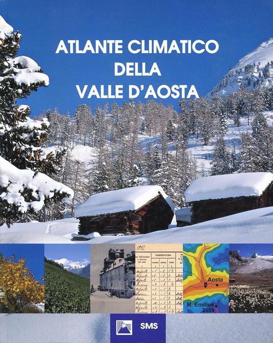 Atlante climatico della Valle d'Aosta - Luca Mercalli,Daniele Cat Berro,Sofia Montuschi - copertina