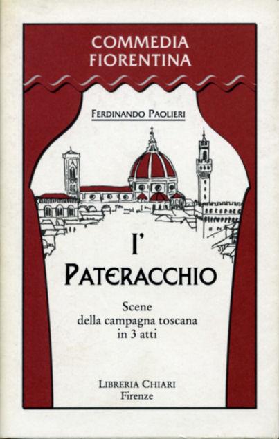 'Pateracchio. Scene della campagna toscana in 3 atti (I') - Ferdinando Paolieri - copertina