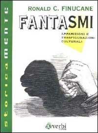 Fantasmi. Apparizioni e trasfigurazioni culturali - Ronald C. Finucane - copertina