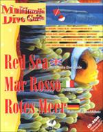 Red Sea-Mar Rosso-Rojes Meer. Guida multimediale alle immersioni. CD-ROM