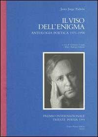 Il viso dell'enigma. Antologia poetica 1971-1998 - Justo J. Padròn - copertina