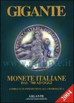 Gigante 2004. Monete italiane dal '700 ad oggi