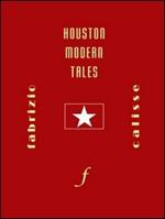 Houston modern tales. Con DVD
