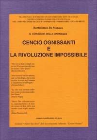 Cencio Ognissanti e la rivoluzione impossibile - Bartolomeo Di Monaco - copertina