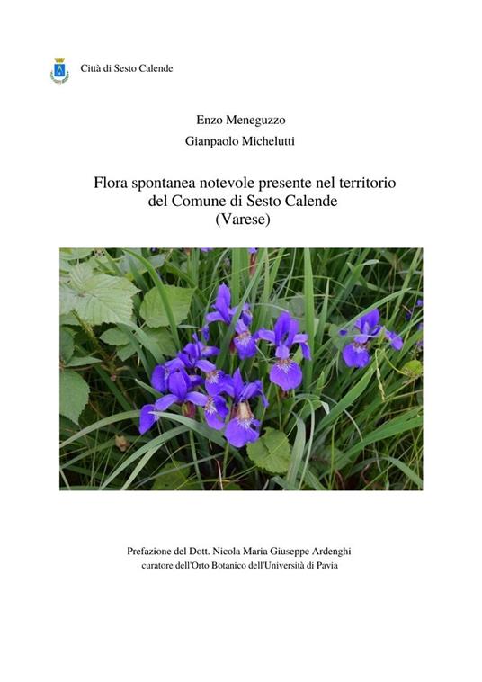 Flora spontanea notevole presente nel territorio del Comune di Sesto Calende (Varese) - Enzo Meneguzzo,Gianpaolo Michelutti - copertina