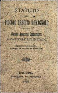 Statuto del piccolo credito romagnolo (rist. anastatica 1896). Ediz. numerata - copertina