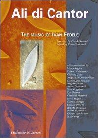 Ali di cantor. The music of Ivan Fedele - copertina