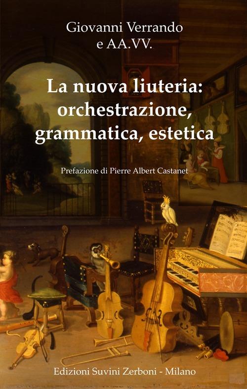 La nuova liuteria. Orchestrazione, grammatica, estetica - copertina