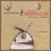 Il signor Ventriglia. Con CD Audio - Marco Baliani,Mirto Baliani - copertina
