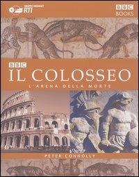 Il colosseo. L'arena della morte - Peter Connolly - copertina