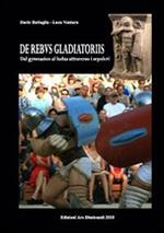 De rebus gladatoriis. Dal gymnasion al ludus attraverso i sepolcri