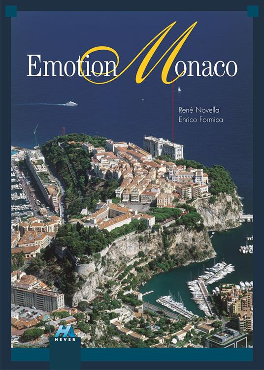 Emotion Monaco. Ediz. italiana, francese e inglese - René Novella,Enrico Formica - copertina