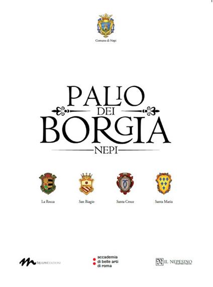 Palio dei Borgia. Nepi. Ediz. illustrata - copertina