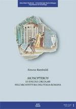 Monopteros. Le edicole circolari nell'architettura dell'Italia romana