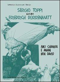 Sergio Toppi illustra Friedrich Dürrenmatt, Abu Chanifa e Anan ben D avid. Ediz. italiana e tedesca - Friedrich Dürrenmatt - copertina