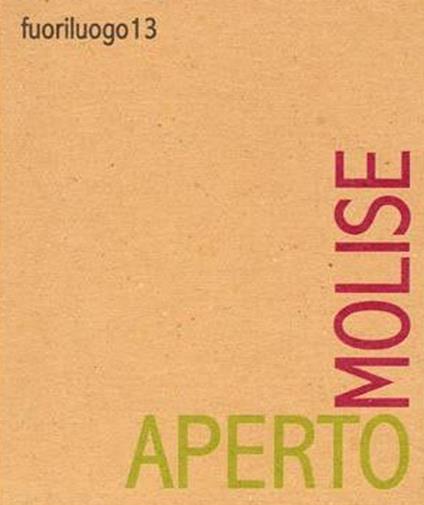 Fuoriluogo 13. ApertoMolise. Ediz. illustrata. Con gadget - copertina