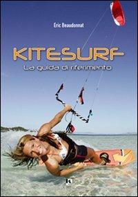 Kitesurf. La guida di riferimento - Eric Beaudonnat - copertina