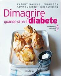 Dimagrire quando si ha il diabete - Antony Worrall Thompson,Azmina Govindji,Jane Suthering - copertina