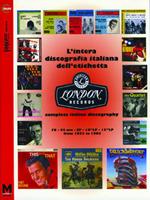 L' intera discografia italiana dell'etichetta London. Ediz. italiana e inglese