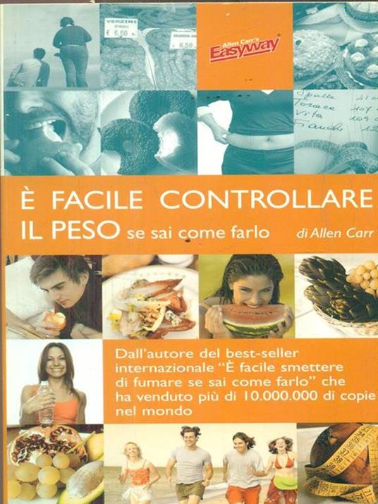 È facile controllare il peso se sai come farlo - Allen Carr - copertina