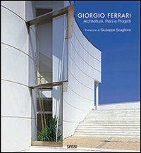 Giorgio Ferrari. Architetture, piani e progetti - copertina