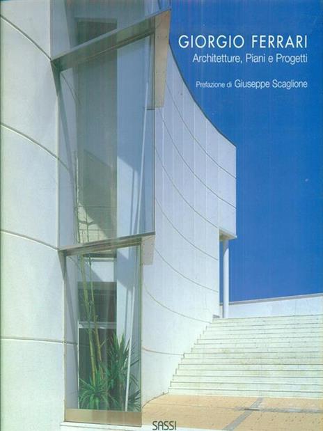 Giorgio Ferrari. Architetture, piani e progetti - 2