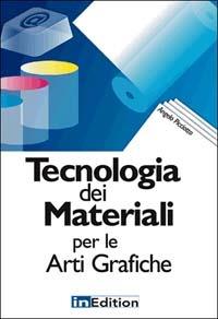Tecnologia dei materiali per le arti grafiche - Angelo Picciotto - copertina