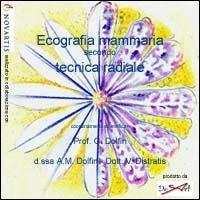 Ecografia mammaria. Tecnica radiale. CD-ROM - Giovanni Dolfin,Vincenzo Di Stratis,Maria Dolfin - copertina