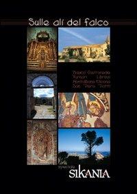 Sulle ali del falco. Ediz. italiana e inglese - Giovanna Vitrano - copertina