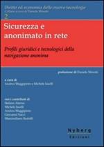 Sicurezza e anonimato in rete. Profili giuridici e tecnologici della navigazione anonima