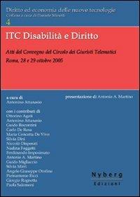 ICT disabilità e diritto. Atti del Convegno di studio (Roma, 28-29 ottobre 2005) - copertina